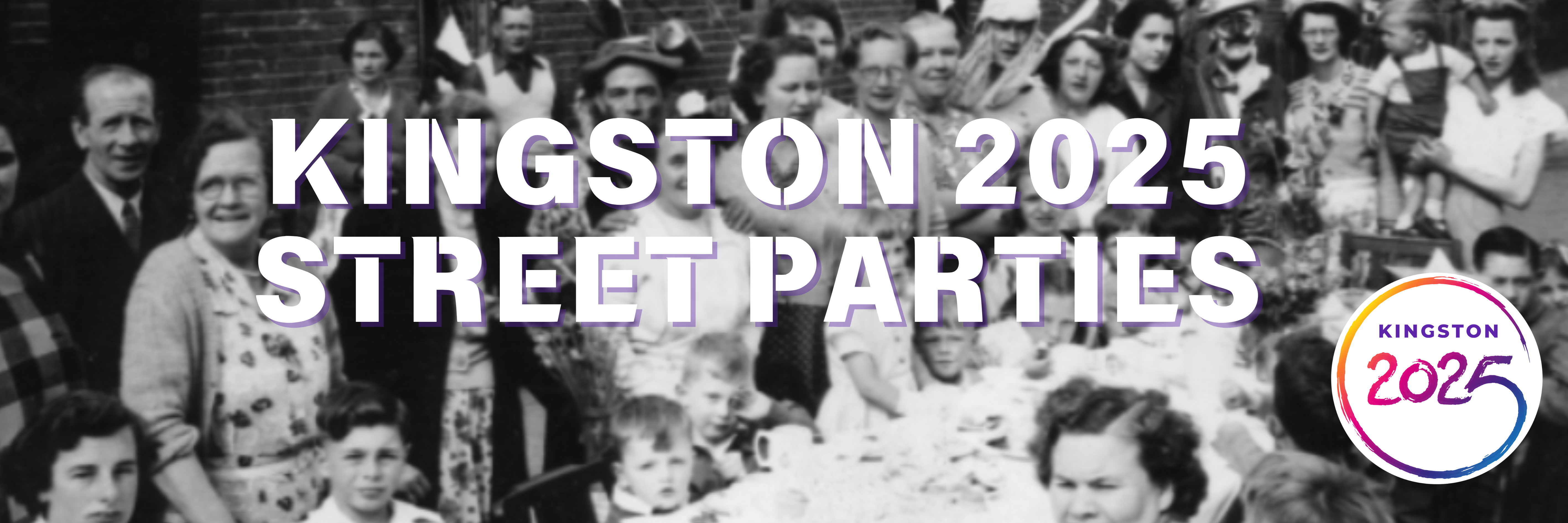 Kingston 2025 Street parties banner with an image of people celebrating Queen Elizabeth's coronation at their own street party