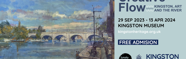 Creative Flow: Kingston, Art and the River 29 September 2023 - 13 April 2024