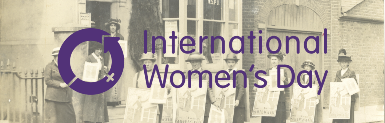 Image of suffragettes with text in foreground saying International women's day